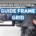 Cara Menampilkan Grid Frame Guide Sony NX100