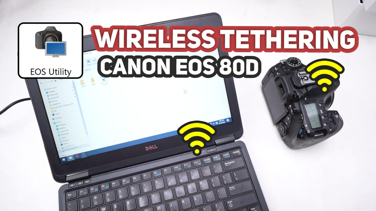 Cara Tethering Remote Shutter EOS Utility Canon 80D Pake Wireless EOS