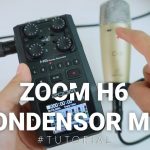 Menyambungkan Zoom H6 ke Condensor Mic