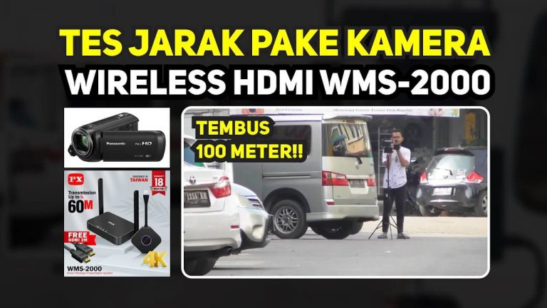 Tes Jarak Jangkauan HDMI Wireless PX WMS 2000 Batam Kamera