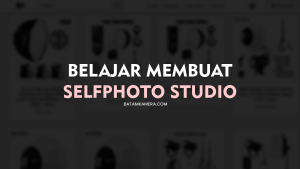 Belajar Membuat Selfphoto Studio - Ali Majid Wardana