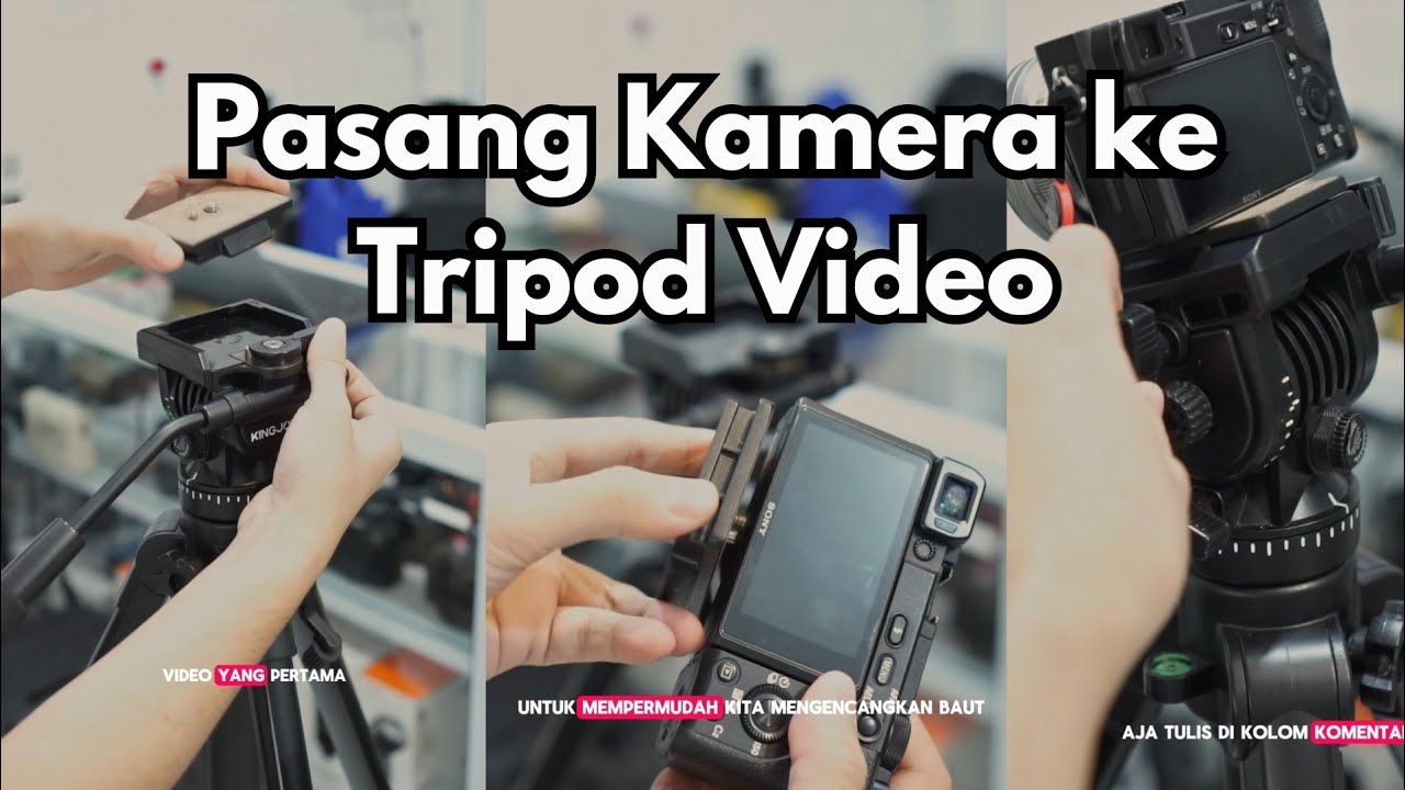 Cara Pasang Kamera ke Tripod Video - Kelas.batamkamera.com